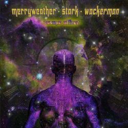 : Merryweather Stark Wackerman - Cosmic Affect (2022)