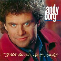 : Andy Borg - Bleib bei mir heut' Nacht (1992,2022)