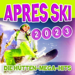 : Après Ski 2023 (Die Hütten-Mega-Hits) (2022)