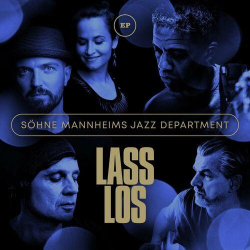 : Söhne Mannheims Jazz Department - Lass los (2022)