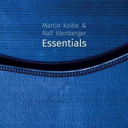 : Martin Kolbe & Ralf Illenberger - Essentials (2017)