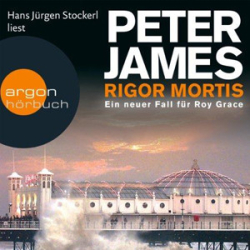 : Peter James - Roy Grace 7 - Rigor Mortis