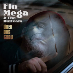 : Flo Mega & The Ruffcats - Über das Grau (2022)