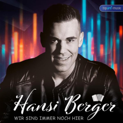 : Hansi Berger - Wir sind immer noch hier (2022)