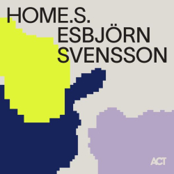 : Esbjörn Svensson - HOME.S. (2022)