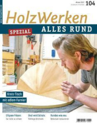 :  HolzWerken Magazin Spezial Winter No 104 2022