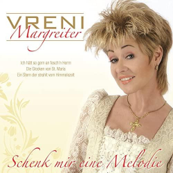 : Vreni Margreiter - Schenk mir eine Melodie (2009)