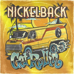 : Nickelback - Get Rollin' (Deluxe Edition) (2022)