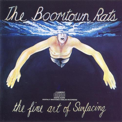 : The Boomtown Rats - The Fine Art Of Surfacing (1979,1987)