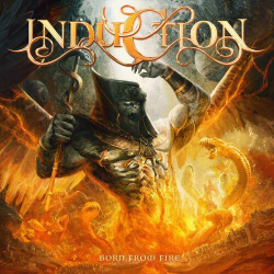 : Induction - Born From Fire (2022)
