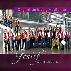 : Original Läufelberg Musikanten - Genieß' Dein Leben (2022)