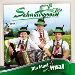 : Schneiderwirt Trio - Die Musi mit'n Huat (2015)