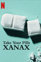 : Take Your Pills Xanax 2022 1080p Web H264-Bigdoc