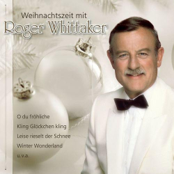 : Roger Whittaker - Weihnachtszeit mit Roger Whittaker (2013)