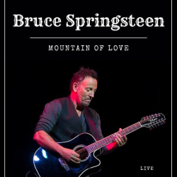 : Bruce Springsteen - Mountain of Love (Live) (2022)