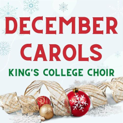 : Choir of King's College, Cambridge - December Carols (2022)