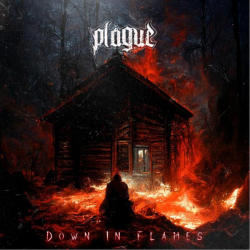 : Plague - Down in Flames (2022)