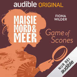 : Fiona Wilder - Maisie, Mord und Meer 5 - Game of Scones