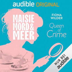 : Fiona Wilder - Maisie, Mord und Meer 10 - Queen of Crime