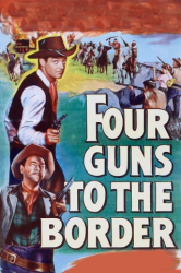 : Four Guns to the Border 1954 Complete Bluray-Untouched