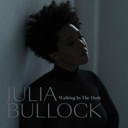 : Julia Bullock & Christian Reif - Walking in the Dark (2022)
