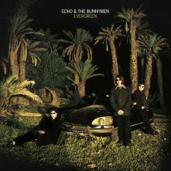 : Echo & the Bunnymen - Evergreen (25 Year Anniversary Edition) (2022)
