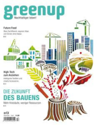 : Greenup Nachhaltiger leben Magazin Nr 13 Dezember 2022 - April 2023