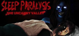 : Sleep Paralysis The Uncanny Valley-Tenoke