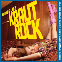 : Sounds Like Krautrock - Finest Progressive Rock Tunes from The 70s (2022)