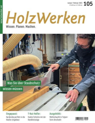 : HolzWerken Magazin No 105 Januar-Februar 2023

