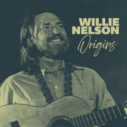 : Willie Nelson - Origins (2022)