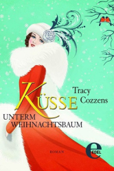 : Tracy Cozzens - Küsse unterm Weihnachtsbaum