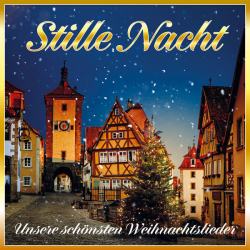 : Stille Nacht: Unsere schönsten Weihnachtslieder (2022)
