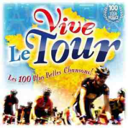 : Vive Le Tour (Les 100 Plus Belles Chansons) (2013) FLAC