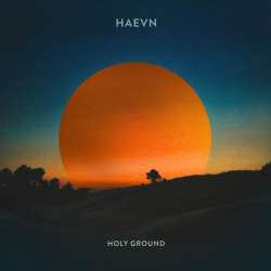 : HAEVN - Holy Ground (2022)