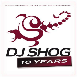 : DJ Shog - 10 Years (2013)