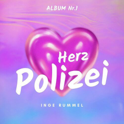 : Inge Rummel - Herzpolizei 1. Album (2022) mp3 / Flac
