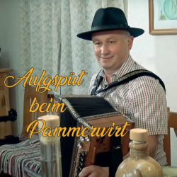 : Hermann Pammer - Aufgspüt beim Pammerwirt (2022)
