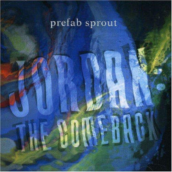 : Prefab Sprout - Jordan - The Comeback (1990)