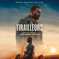 : Alexandre Desplat - Tirailleurs (Original Soundtrack) (2023)