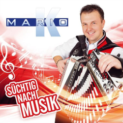 : Mario K. - Süchtig nach Musik (2022)