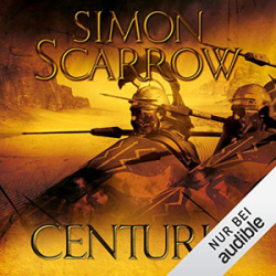 : Simon Scarrow - Rom - Band 8 - Centurio