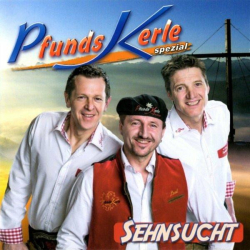 : Pfunds-Kerle - Sehnsucht (2017,2023)