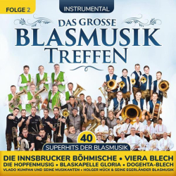: Das große Blasmusiktreffen - Folge 2 - Instrumental - 40 Superhits der Blasmusik (2023)