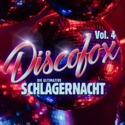 : Discofox, Vol. 4 - Die ultimative Schlagernacht (2023)