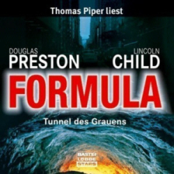 : Douglas Preston & Lincoln Child - Formula - Tunnel des Grauens