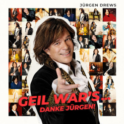 : Jürgen Drews - Geil war's... Danke Jürgen! (2023) mp3 / Flac