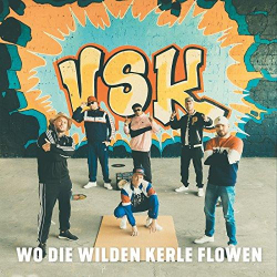 : VSK - Wo die wilden Kerle flowen (2018)