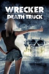 : Wrecker Death Truck 2015 German Dl 1080p BluRay x264-Encounters