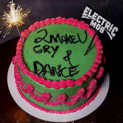 : Electric Mob - 2 Make U Cry & Dance (2023)